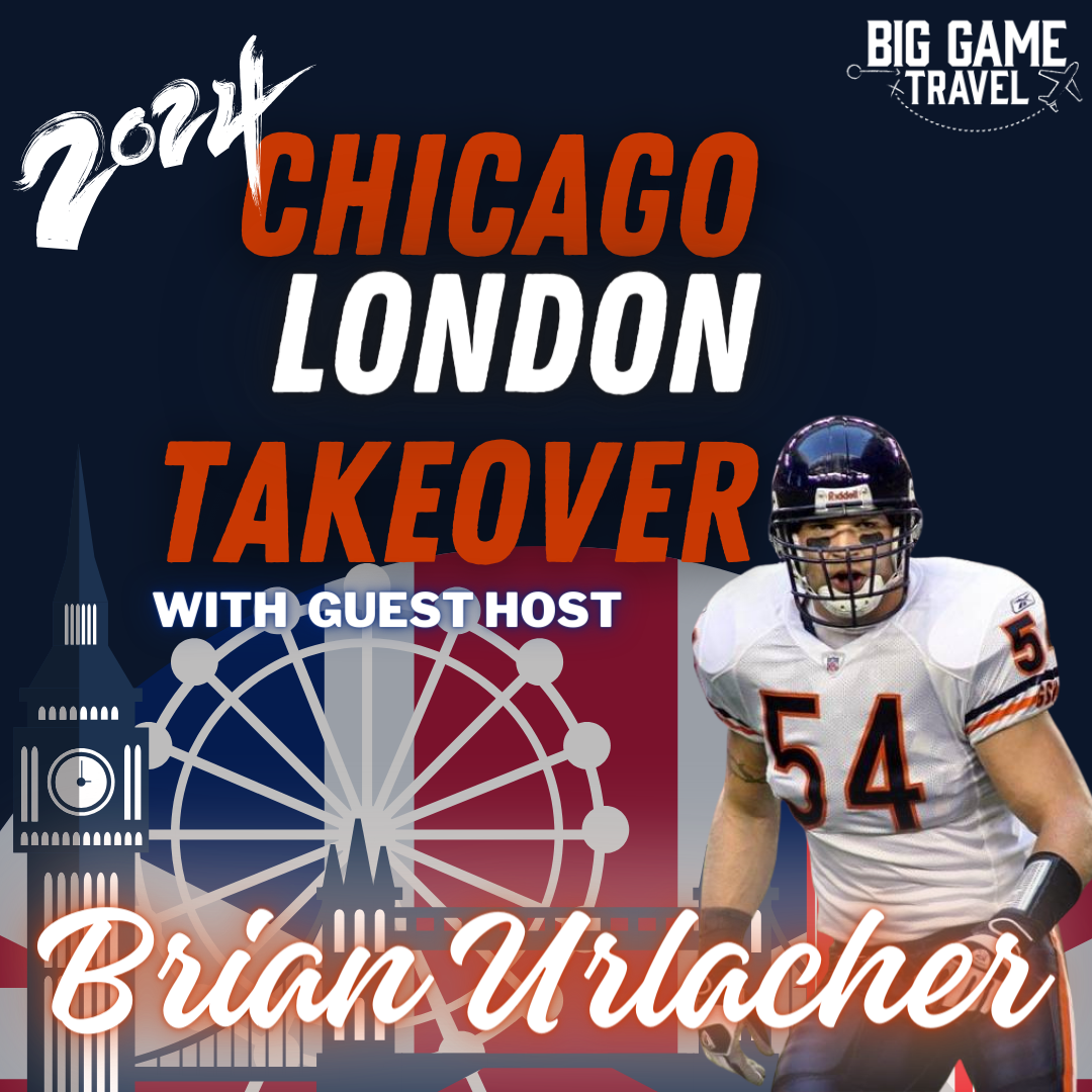 Bears in London 2024 with Brian Urlacher Big Game Travel