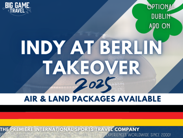Indianapolis at Berlin 2025 with Dublin Add On Option