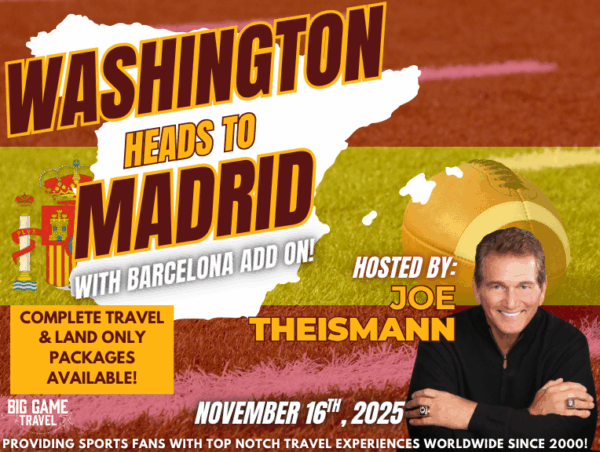 Washington at Madrid 2025 Hosted by legend, Joe Theismann!